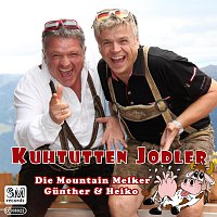 Mountain Melker Gunther & Heiko – Kuhtuttnjodler - Mountain Melker Gunther & Heiko
