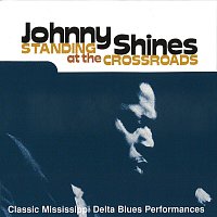 Johnny Shines – Standing At The Crossroads