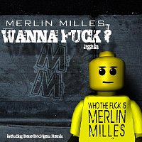 Merlin Milles – Wanna Fuck - Again