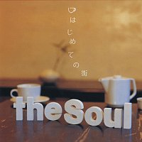 The Soul – Hajimeteno Machi