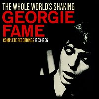Georgie Fame – The Whole World’s Shaking