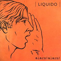 Liquido – Alarm! Alarm!
