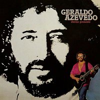 Geraldo Azevedo – Eterno Presente