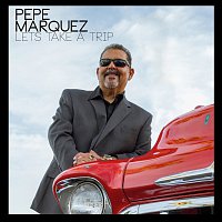 Pepe Marquez – Lets Take A Trip