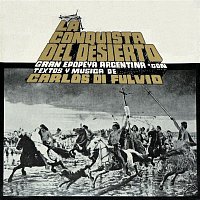 Carlos Di Fulvio – La Conquista del Desierto