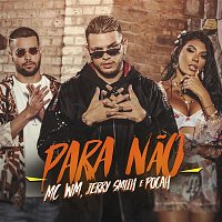 MC WM, POCAH e Jerry Smith – Para nao