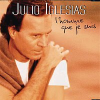 Julio Iglesias – L'homme que je suis