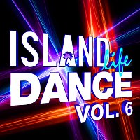 Různí interpreti – Island Life Dance [Vol. 6]