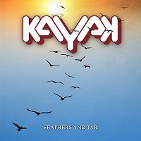 Kayak – Feathers and Tar
