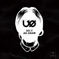 UO – Do It All Again