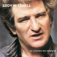 Eddy Mitchell – Le Cimetiere Des Elephants