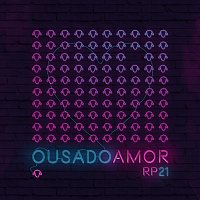 Ousado Amor [Ao Vivo Em Sao Paulo / 2018]