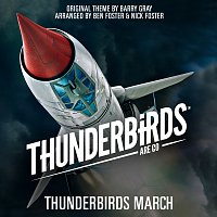 Ben Foster – Thunderbirds March [From "Thunderbirds Are Go"]