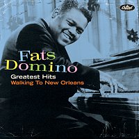 Fats Domino – Greatest Hits: Walking To New Orleans