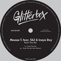 Mousse T. – Rock The Mic (feat. TAZ & Inaya Day)