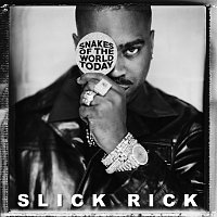 Slick Rick – Snakes Of The World Today