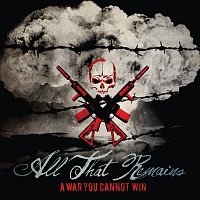 All That Remains – A War You Cannot Win