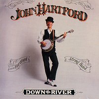 John Hartford – Down On The River