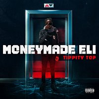 Moneymade Eli – Tippity Top