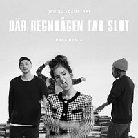 Daniel Adams-Ray – Dar regnbagen tar slut [BABA Remix]