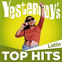Various  Artists – Yesterday's Top Hits: Latin