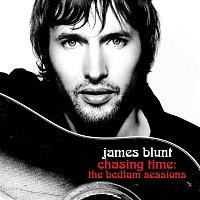 James Blunt – Chasing Time- The Bedlam Sessions [Intl Digital Release]