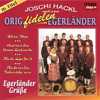 Joschi Hackl und seine Original fidelen Egerlander – Egerlander Grusze