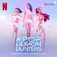 KPop Demon Hunters Cast, HUNTR/X, Saja Boys – KPop Demon Hunters [Soundtrack from the Netflix Film]