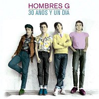 Hombres G – 30 anos y un día