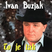 Ivan Buzjak – To je tak