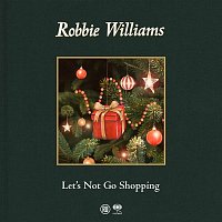 Robbie Williams – Let's Not Go Shopping