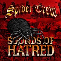 Spider Crew – Sounds of Hatred