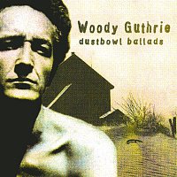 Woody Guthrie – Dust Bowl Ballads