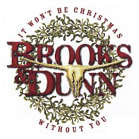 Brooks & Dunn – It Won't Be Christmas Without You