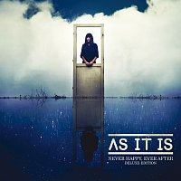 As It Is – Never Happy, Ever After [Deluxe Edition]