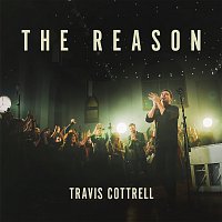 Travis Cottrell – The Reason