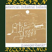 American Industrial Ballads (HD Remastered)