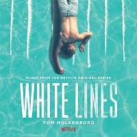 Tom Holkenborg – White Lines (Music from the Netflix Original Series)