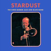 The Chris Barber Jazz and Blues Band – Stardust
