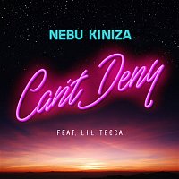 Nebu Kiniza, Lil Tecca – Can't Deny