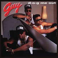 Guy – D-O-G Me Out