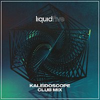 liquidfive – Kaleidoscope (Club Mix)