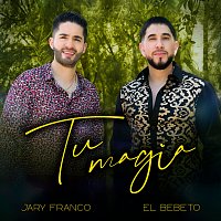 Jary Franco, El Bebeto – Tu Magia