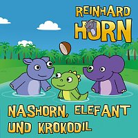 Reinhard Horn – Nashorn, Elefant und Krokodil [Disco-Remix]
