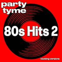 Přední strana obalu CD 80s Hits 2 - Party Tyme [Backing Versions]