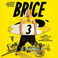 Brice 3 [Bande originale du film]