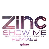 DJ Zinc – Show Me (feat. Sneaky Sound System) [Remixes]