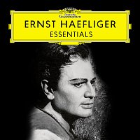 Ernst Haefliger – Ernst Haefliger: Essentials