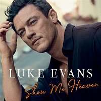 Luke Evans – Show Me Heaven