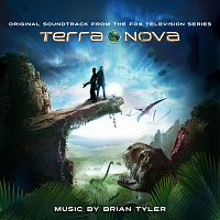 Brian Tyler – Terra Nova [Original Soundtrack from the Television Series]